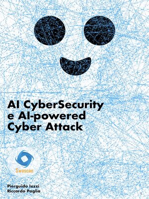 cover image of AI CyberSecurity e AI-powered Cyber Attack